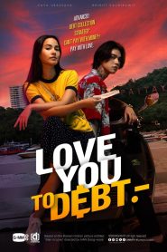 Love You to Debt (2024)